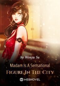 Madam Is A Sensational Figure In The City