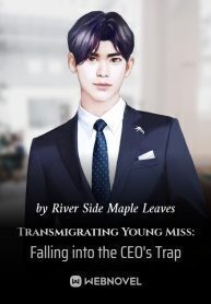 Transmigrating Young Miss: Falling into the CEO's Trap